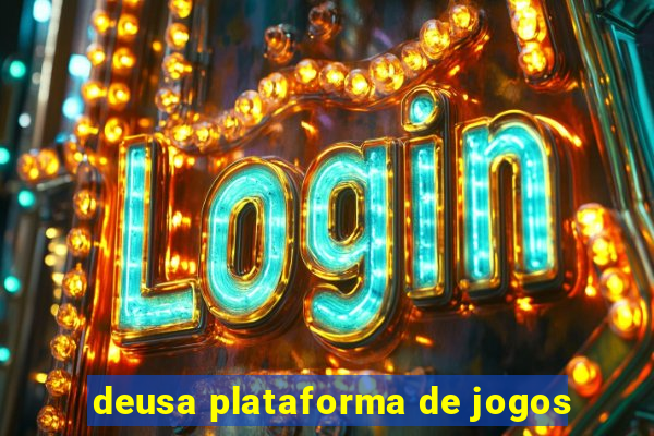 deusa plataforma de jogos